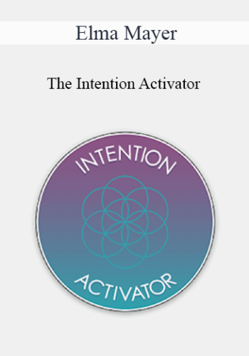 Elma Mayer – The Intention Activator