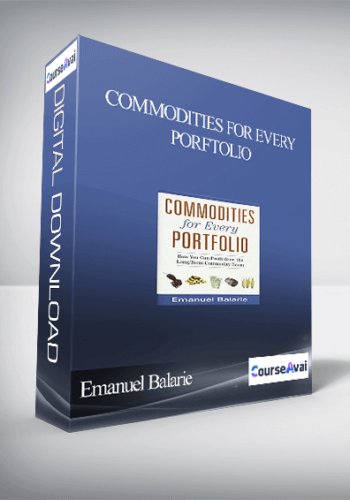 Emanuel Balarie – Commodities For Every Porftolio