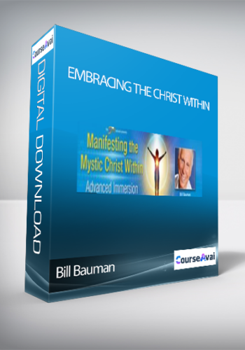 Embracing The Christ Within With Bill Bauman