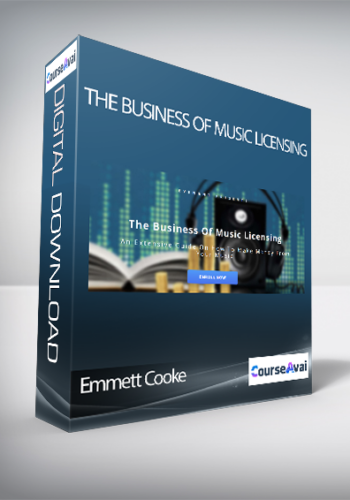 Emmett Cooke - The Business Of Music Licensing