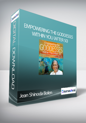 Empowering the Goddesses Within You (After 50) with Jean Shinoda Bolen