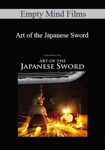 Empty Mind Films – Art Of The Japanese Sword