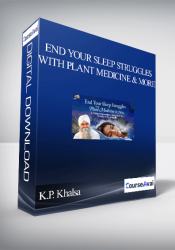 End Your Sleep Struggles With Plant Medicine & More With K.P. Khalsa