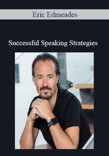 Eric Edmeades – Successful Speaking Strategies