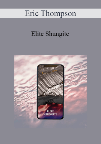 Eric Thompson – Elite Shungite