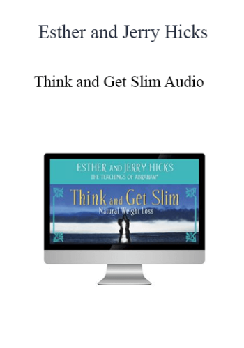 Esther And Jerry Hicks – Think And Get Slim Audio
