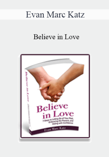 Evan Marc Katz – Believe In Love