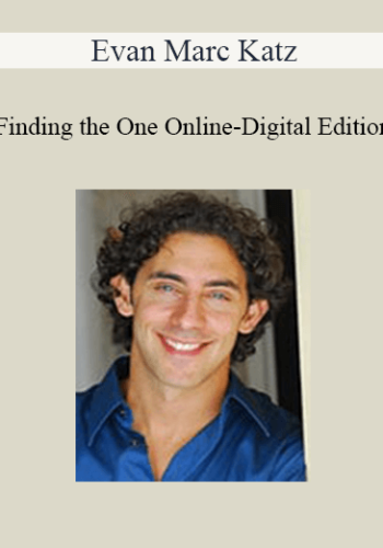 Evan Marc Katz – Finding The One Online – Digital Edition