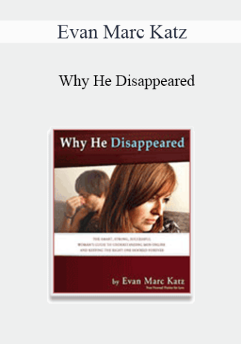 Evan Marc Katz – Why He Disappeared