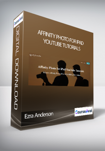 Ezra Anderson - Affinity Photo for iPad YouTube Tutorials