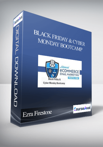 Ezra Firestone – Black Friday & Cyber Monday Bootcamp