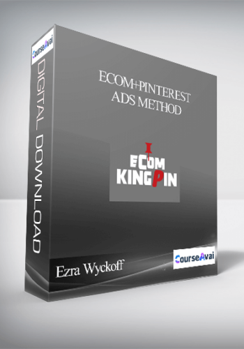 Ezra Wyckoff – ECOM+PINTEREST ADS METHOD