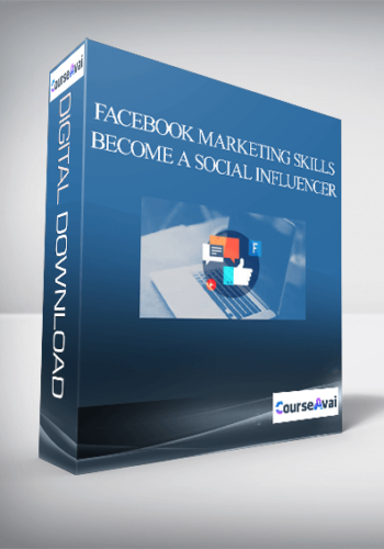 Facebook Marketing Skills – Become a Social Influencer