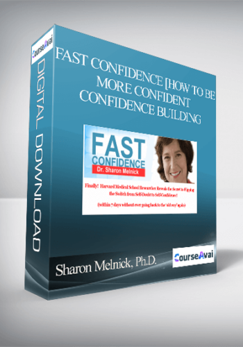 Fast Confidence [How To Be More Confident │Confidence Building] From Sharon Melnick, Ph.D.