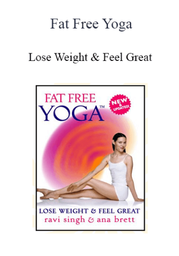 Fat Free Yoga - Lose Weight & Feel Great