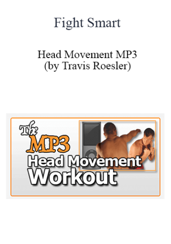 Fight Smart – Head Movement MP3 (by Travis Roesler)