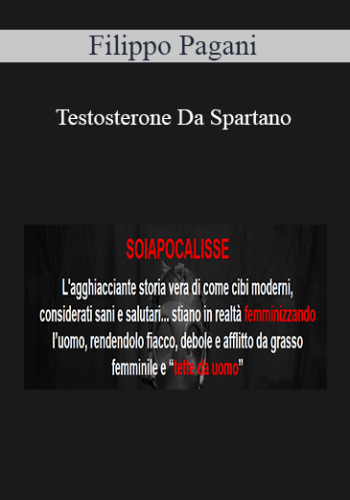 Filippo Pagani - Testosterone Da Spartano