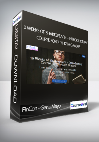 FinCon – Gena Mayo – 10 Weeks Of Shakespeare ~ Introductory Course For 7th-12th Grades