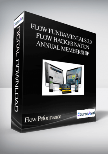 Flow Peformance – Flow Fundamentals 2.0 + Flow Hacker Nation Annual Membership