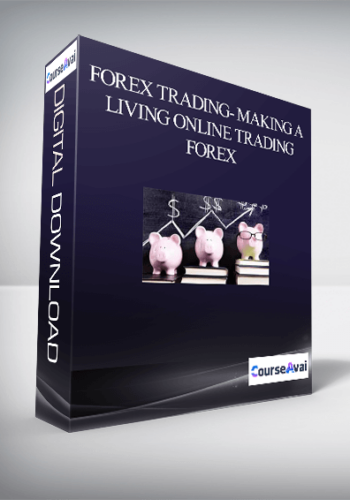 Forex Trading- Making A Living Online Trading Forex