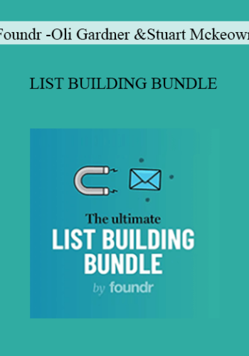Foundr - Oli Gardner And Stuart Mckeown - List Building Bundle 2021