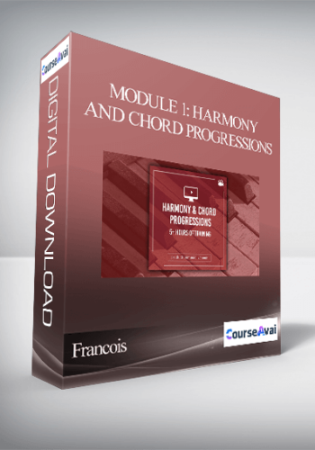 Francois - Module 1: Harmony and Chord Progressions