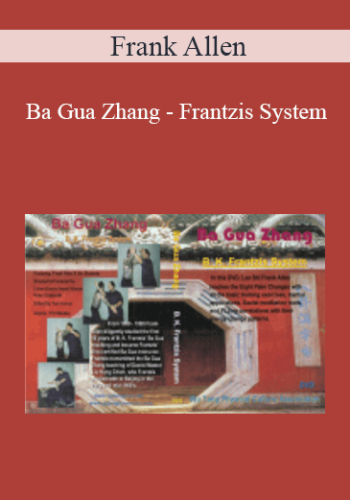 Frank Allen – Ba Gua Zhang – Frantzis System