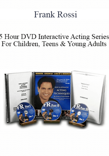 Frank Rossi – 5 Hour DVD Interactive Acting Series For Children, Teens & Young Adults