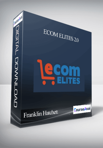 Franklin Hatchett – Ecom Elites 2.0