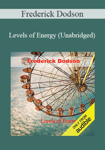 Frederick Dodson – Levels Of Energy (Unabridged)