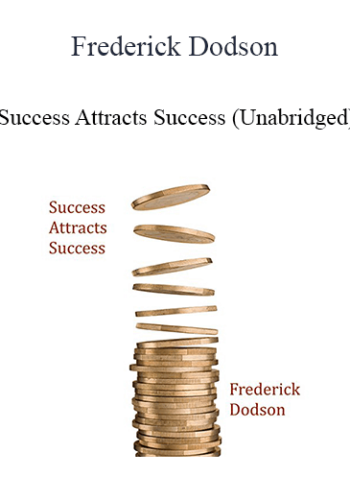 Frederick Dodson - Success Attracts Success (Unabridged)