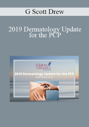 G Scott Drew - 2019 Dermatology Update for the PCP