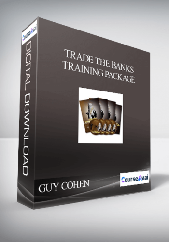 GUY COHEN – TRADE THE BANKS TRAINING PACKAGE
