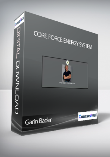 Garin Bader – Core Force Energy System