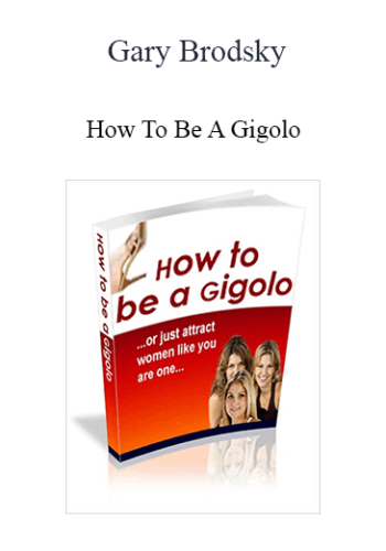 Gary Brodsky – How To Be A Gigolo
