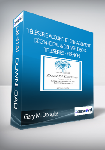 Gary M. Douglas - Télésérie Accord et engagement déc-14 (Deal & Deliver Dec-14 Teleseries - French)