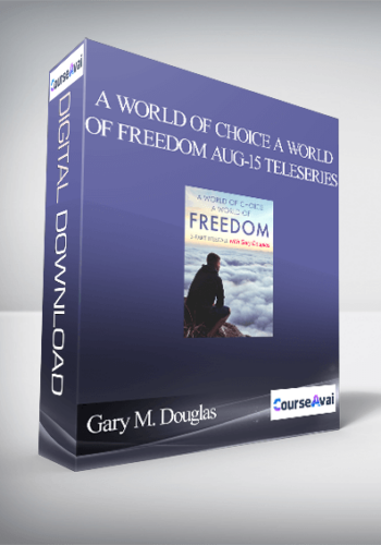 Gary M. Douglas – A World Of Choice A World Of Freedom Aug-15 Teleseries