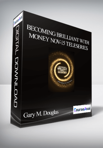 Gary M. Douglas - Becoming Brilliant with Money Nov-15 Teleseries