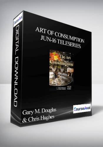 Gary M. Douglas & Chris Hughes – Art Of Consumption Jun-16 Teleseries