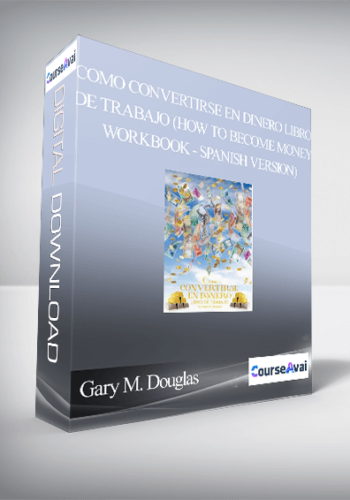 Gary M. Douglas - Como Convertirse en Dinero Libro de Trabajo (How to Become Money Workbook - Spanish Version)