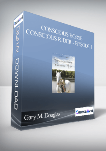 Gary M. Douglas - Conscious Horse. Conscious Rider - Episode 1