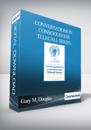 Gary M. Douglas - Conversations In Consciousness Telecall Series
