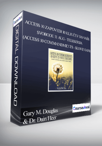 Gary M. Douglas & Dr. Dain Heer - Access 10 zapovedi - 10 Ključev do Vaše Svobode 11 aug - Teleserija (Access 10 Commandments - Slovenian)