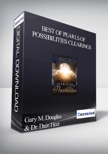 Gary M. Douglas & Dr. Dain Heer - Best of Pearls of Possibilities Clearings