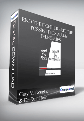 Gary M. Douglas & Dr. Dain Heer – End The Fight Create The Possibilities Aug-19 Teleseries