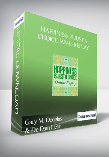 Gary M. Douglas & Dr. Dain Heer - Happiness is Just a Choice Jan-13 Replay