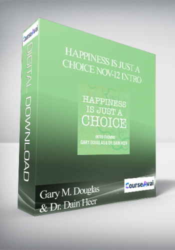 Gary M. Douglas & Dr. Dain Heer – Happiness Is Just A Choice Nov-12 Intro