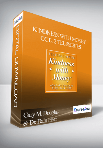 Gary M. Douglas & Dr. Dain Heer – Kindness With Money Oct-12 Teleseries