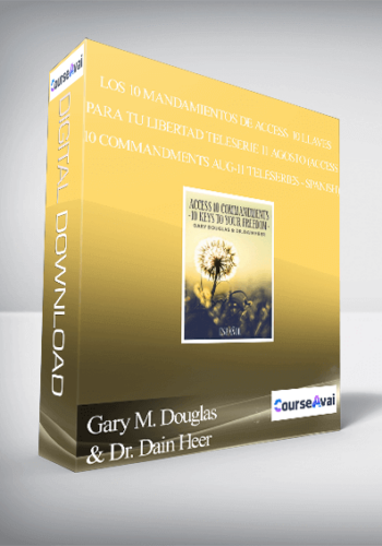 Gary M. Douglas & Dr. Dain Heer – Los 10 Mandamientos De Access 10 Llaves Para Tu Libertad Teleserie 11 Agosto (Access 10 Commandments Aug-11 Teleseries – Spanish)