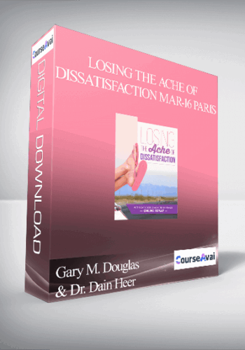 Gary M. Douglas & Dr. Dain Heer – Losing The Ache Of Dissatisfaction Mar-16 Paris
